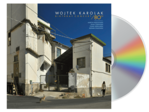Wojtek Karolak 80th Birthday Concert on CD